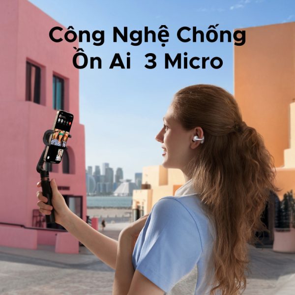 Chống ồn ANC chủ động — AI + 3 micro, giảm rò rỉ âm thanh ~99%