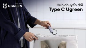 Ugreen- Thương hiệu sản xuất Hub chuyển đổi chất lượng 2024